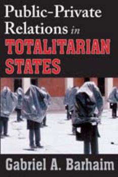 Hardcover Public-Private Relations in Totalitarian States Book