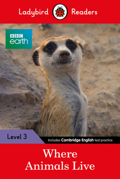 Paperback BBC Earth: Where Animals Live: Level 3 (Ladybird Readers) Book