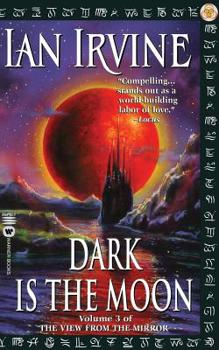 Dark is the Moon - Book #3 of the Three Worlds Cycle