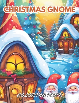 Paperback Christmas Gnome Coloring Book: 100+ Beautiful Designs for Relaxation, and Creativity Book