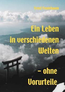 Paperback Ein Leben in verschiedenen Welten - ohne Vorurteile [German] Book