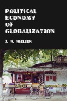 Paperback Political Economy of Globalization: One Hundred Theses on World Trade Book
