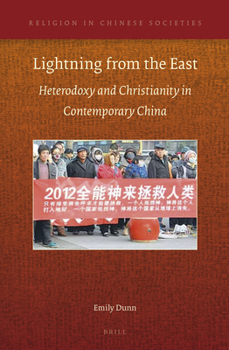 Hardcover Lightning from the East: Heterodoxy and Christianity in Contemporary China Book
