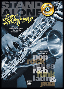 Paperback Stand Alone for Saxophone: Improvisation Und Solospiel Für Alt & Tenor Saxophon, Book & CD [German] Book