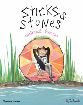 Hardcover Sticks and Stones, Animal Homes /anglais [French] Book