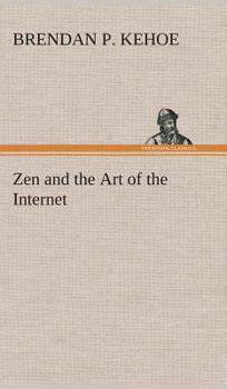 Hardcover Zen and the Art of the Internet Book