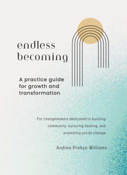 Paperback Endless Becoming: A practice guide for growth and transformation Book