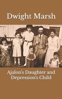 Paperback Ajalon's Daughter and Depression's Child Book