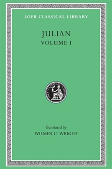 Hardcover Julian, Volume I: Orations 1-5 [Greek, Ancient (To 1453)] Book