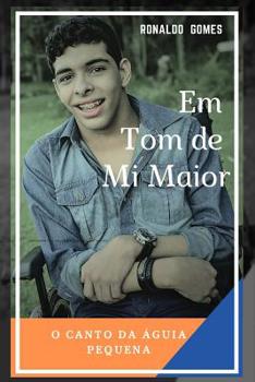 Paperback Em Tom de Mi Maior: O Canto da Águia Pequena [Portuguese] Book