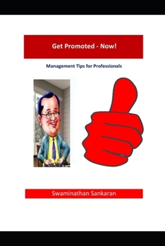 Paperback Get Promoted! Now!: Management Tips for Professionals Book