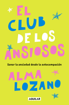 Paperback El Club de Los Ansiosos / The Anxious Club [Spanish] Book