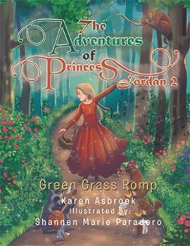 Paperback The Adventures of Princess Jordan 2: Green Grass Romp Book