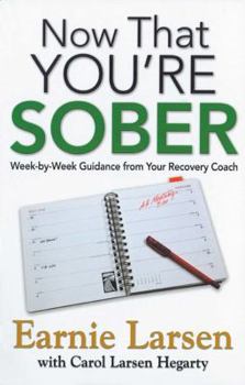 Paperback Now That You're Sober: Week-By-Week Guidance from Your Recovery Coach Book