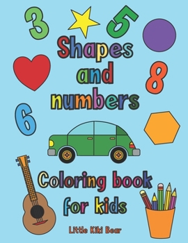 Paperback Shapes and Numbers: Coloring book for kids Book