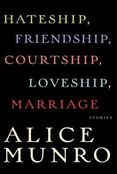 Hardcover Hateship, Friendship, Courtship, Loveship, Marriage: Stories Book