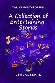 Paperback A Collection of Entertaining Stories: Twelve Months of Fun Book