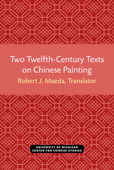 Paperback Two Twelfth-Century Texts on Chinese Painting Book