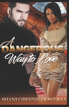 A Dangerous Way to Love - Book #3 of the Dangerous Bonds