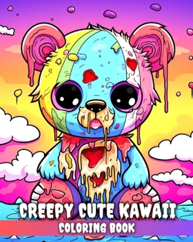 Paperback Creepy Cute Kawaii Coloring Book: Spooky and Cute Kawaii Coloring Sheets for Adults and Teens Book