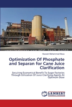 Paperback Optimization Of Phosphate and Separan for Cane Juice Clarification Book