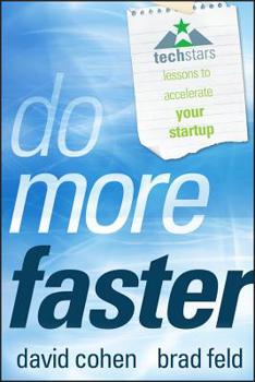 Hardcover Do More Faster: Techstars Lessons to Accelerate Your Startup Book