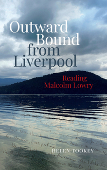 Paperback Outward Bound from Liverpool: Reading Malcolm Lowry Book