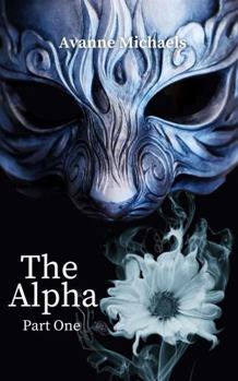 Paperback The Alpha Part One Book