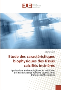 Paperback Etude des caractéristiques biophysiques des tissus calcifiés incinérés [French] Book