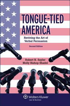 Paperback Tongue-Tied America: Reviving the Art of Verbal Persuasion Book