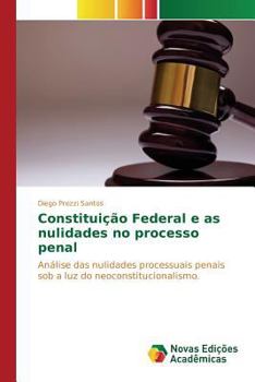 Paperback Constituição Federal e as nulidades no processo penal [Portuguese] Book