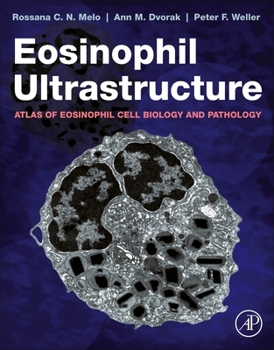 Paperback Eosinophil Ultrastructure: Atlas of Eosinophil Cell Biology and Pathology Book