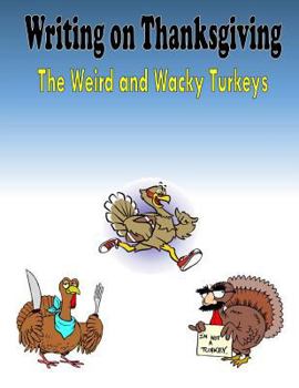 Paperback Writing on Thanksgiving: The Weird and Wacky Turkeys Book