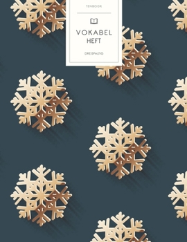 Vokabelheft: Goldene Schneeflocke. 3 Spalten f�r Vokabeln. 120 Seiten mit sch�nem Design. Dreispaltiges Buch mit Soft Cover 8.5x11 Zoll, ca. DIN A4 21.6x27.9cm.