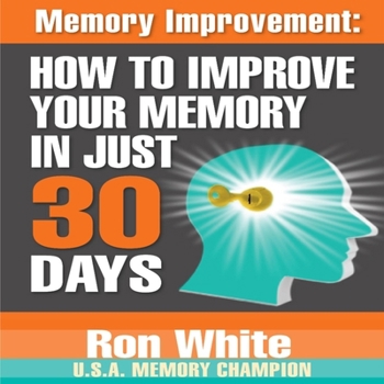 Audio CD Memory Improvement: How to Improve Your Memory in Just 30 Days Book