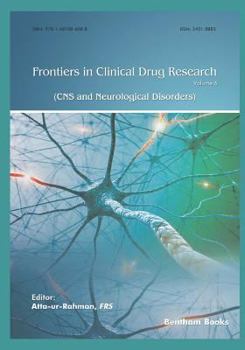 Paperback Frontiers in Clinical Drug Research - CNS and Neurological Disorders: Volume 6 Book