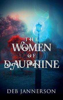 Paperback The Women of Dauphine Book