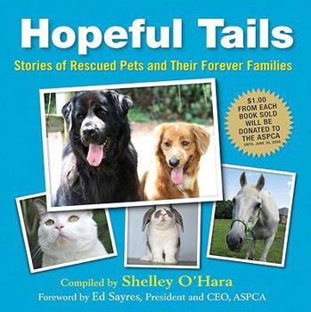Paperback Hopeful Tails: Stories of Rescued Pets and Their Forever Families Book