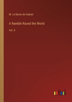 Paperback A Ramble Round the World: Vol. II Book