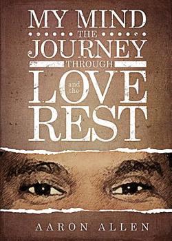 Paperback My Mind: The Journey Through Love and the Rest Book