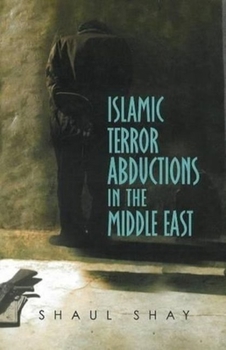 Hardcover Islamic Terror Abductions in the Middle East Book
