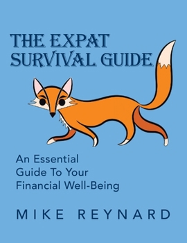 Paperback The Expat Survival Guide: An Essential Guide to Your Financial Well-Being Book