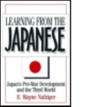 Hardcover Learning from the Japanese: Japan's Pre-war Development and the Third World Book