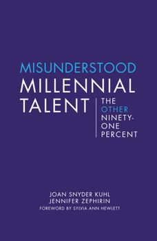 Paperback Misunderstood Millennial Talent: The Other Ninety-One Percent Book