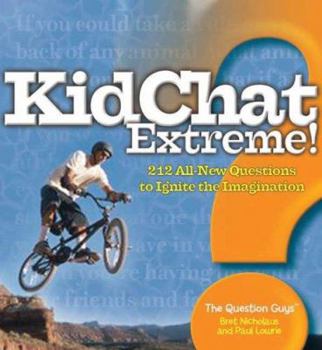 Paperback KidChat Extreme!: 200 Questions to Make You Think, Talk, and Giggle about the Biggest, the Fastest, the Strangest, and the Scariest Book