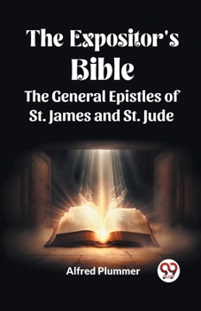 Paperback The Expositor's Bible The General Epistles of St. James and St. Jude Book