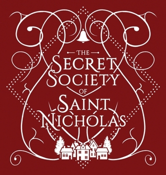 Hardcover The Secret Society Of Saint Nicholas Book