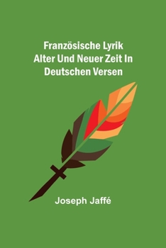 Paperback Französische Lyrik alter und neuer Zeit in deutschen Versen [German] Book