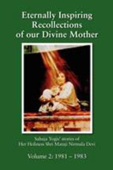 Paperback Eternally Inspiring Recollections of our Divine Mother, Volume 2: 1981-1983 (Black and White Edition) Book