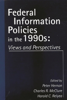 Paperback Federal Information Policies in the 1990s: Views and Perspectives Book
